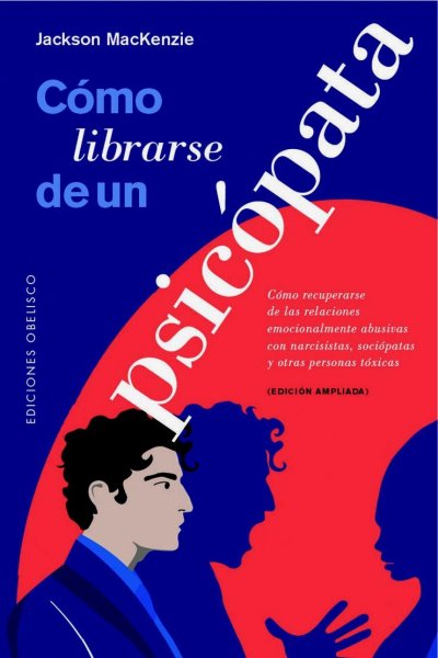 Cómo Librarse De Un Psicópata