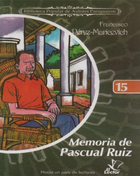 Col. Biblioteca de Autores Paraguayos 15 Memoria de Pascual Ruiz