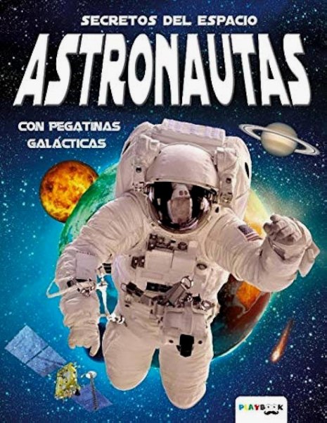 Secretos del Espacio Astronautas