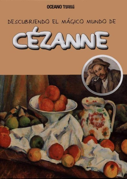 Descubriendo El Mundo Magico de Cezanne