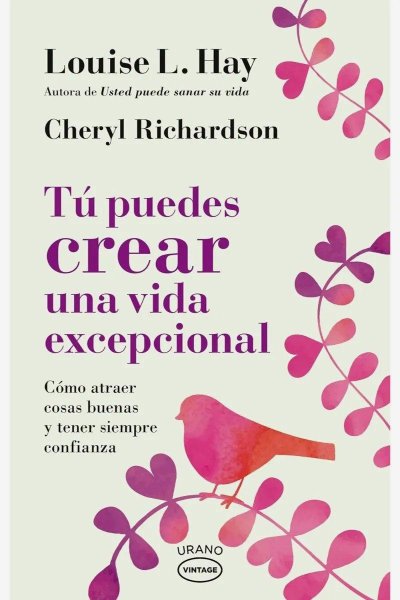 Tu Puedes Crear Una Vida Excepcional