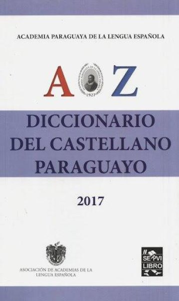 Diccionario Del Castellano Paraguayo