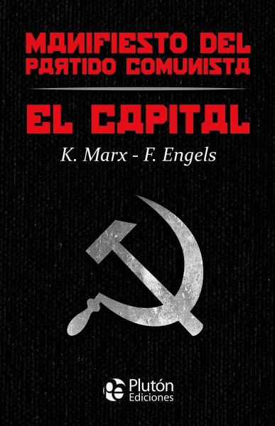 Manifiesto del Partido Comunista - El Capital