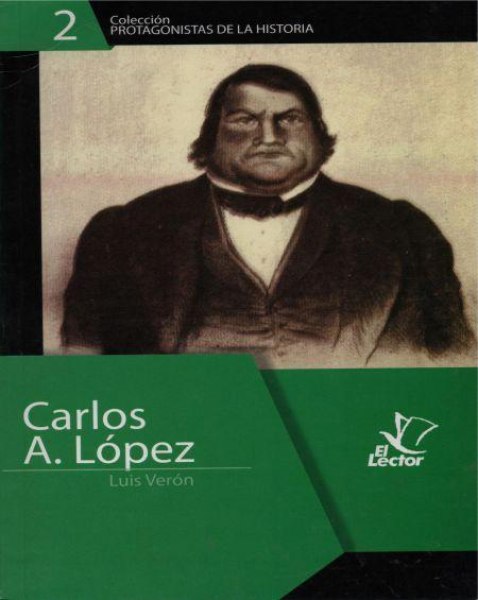 Col. Protagonistas de la Historia 02 Carlos A. Lopez