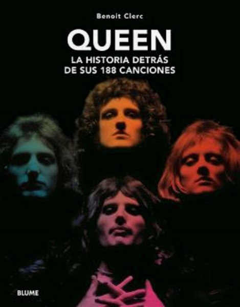 Queen - la Historia Detrás de Sus 188 Canciones