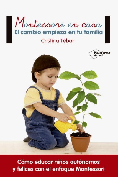 Montessori en Casa El Cambio Empieza en Tu Familia