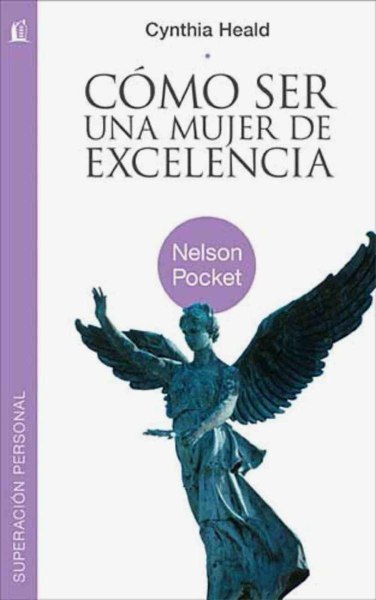 Como Ser Una Mujer de Excelencia