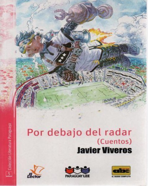 Col. Literatura Paraguaya 05 por Debajo del Radar