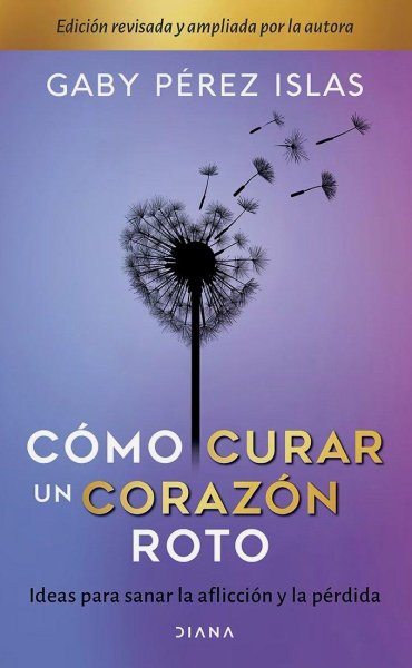 Cómo Curar Un Corazón Roto