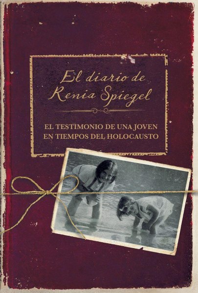 El Diario de Renia Spiegel El Testimonio de Una Joven del Holocausto