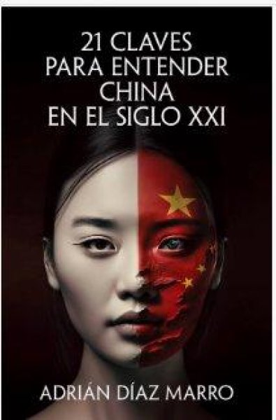 21 Claves Para Entender China En El Siglo Xxi