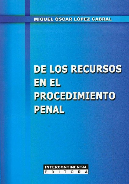 De Los Recursos en El Procedimiento Penal