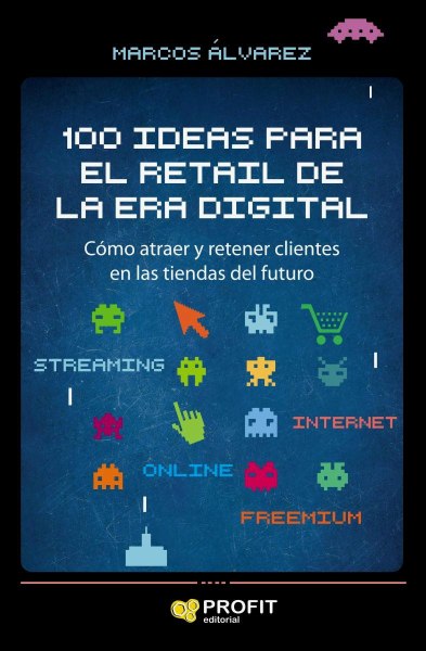 100 Ideas para Retail de la Era Digital