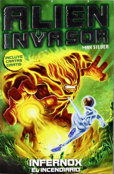 Alien Invasor - El Incendiario