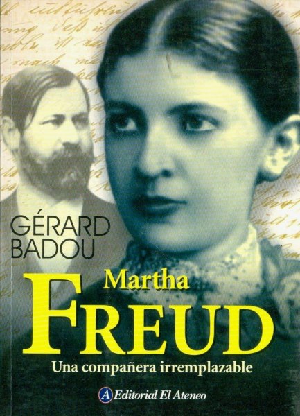 Martha Freud - Una Compañera Irremplazable