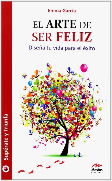 El Arte de Ser Feliz - Mestas