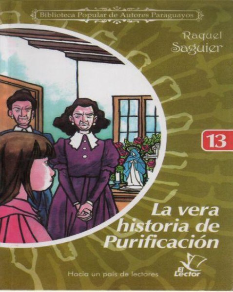 Col. Biblioteca de Autores Paraguayos 13 la Vera Historia de Purificacion