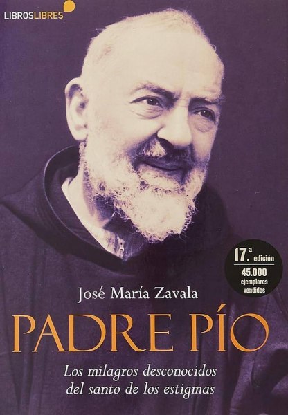 Padre Pio Los Milagros Desconocidos del Santo de Los Estigmas