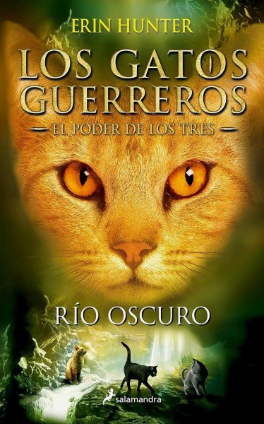 Los Gatos Guerreros El Poder de Los Tres 2 Rio Oscuro