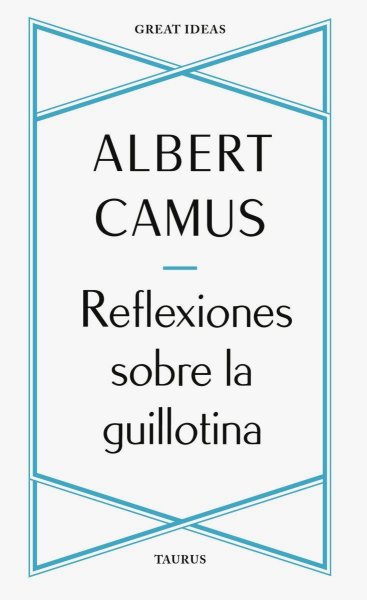 Reflexiones Sobre La Guillotina