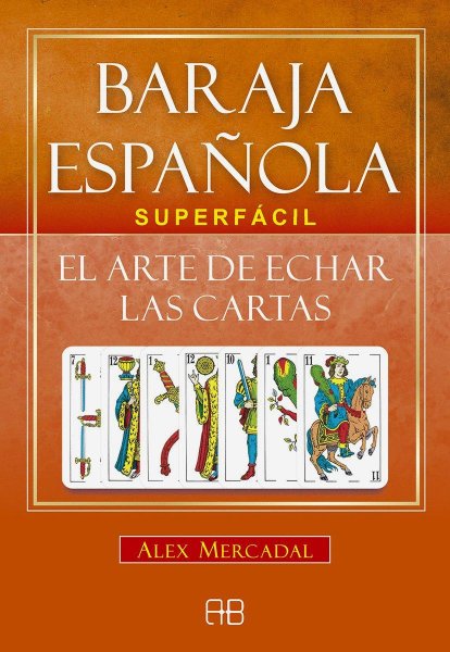 Baraja Española Superfácil: El Arte De Echar Las Cartas