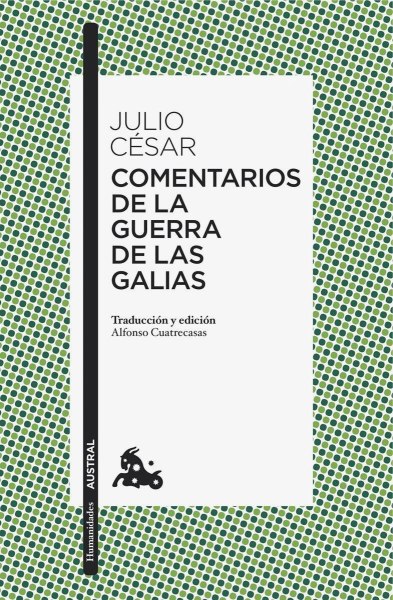 Comentarios de la Guerra de Las Galias Julio Cesar