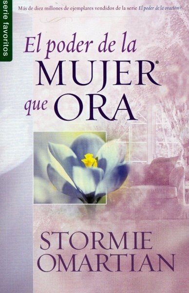 El Poder de la Mujer Que Ora