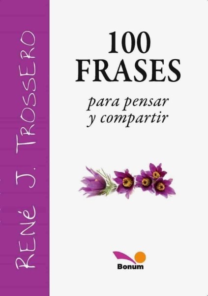 100 Frases para Pensar y Compartir