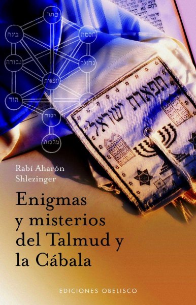 Enigmas y Misterios del Talmud y la Cabala