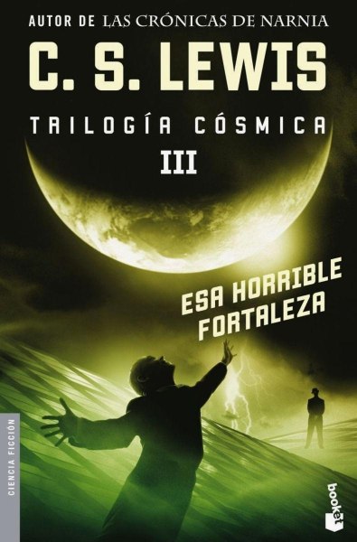 Trilogía Cósmica III - Esa Horrible Fortaleza