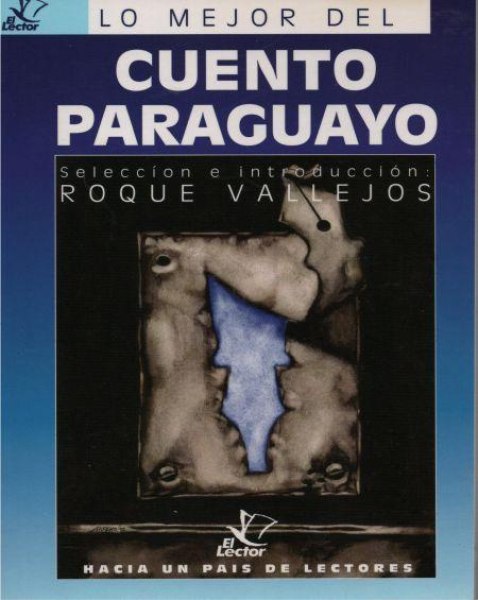 Col. Lo Mejor de 2 El Cuento Paraguayo