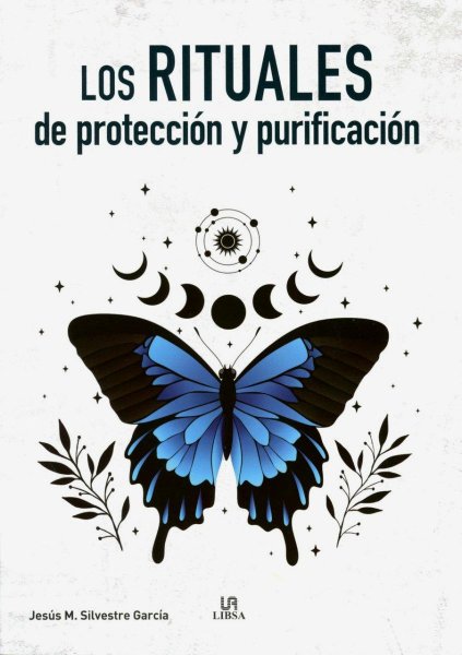 Los Rituales De Protección y Purificación