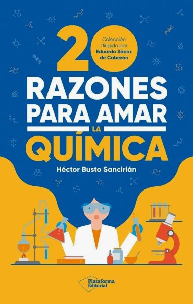 20 Razones Para Amar La Química