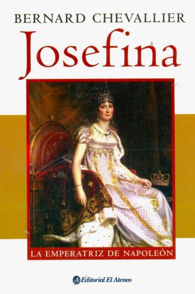 Josefina - la Emperatriz de Napoleon