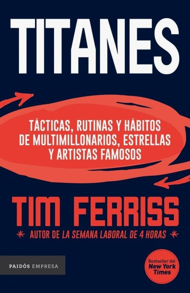 Titanes - Tacticas Rutinas y Habitos de Multimillonarios