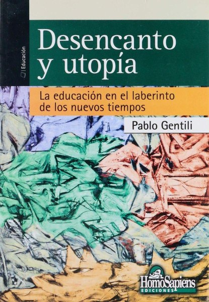 Desencanto y Utopia