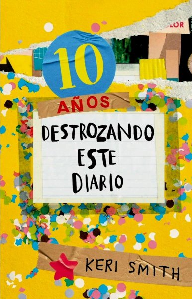 10 Años Destrozando Este Diario Amarillo