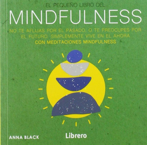 El Pequeño Libro del Mindfulness