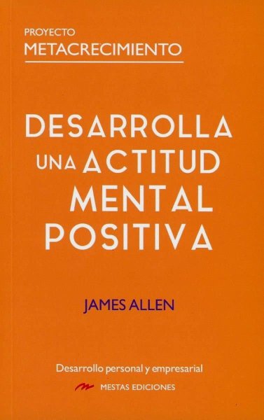 Desarrolla Una Actitud Mental Positiva