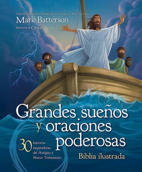 Grandes Sueños y Oraciones Poderosas - Biblia Ilustrada Td