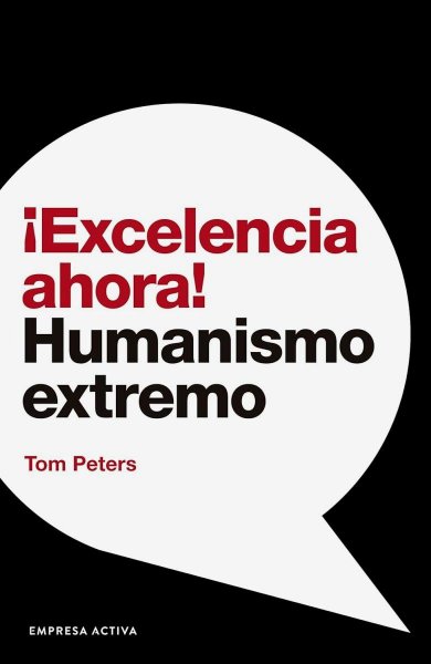 Excelencia Ahora Humanismo Extremo