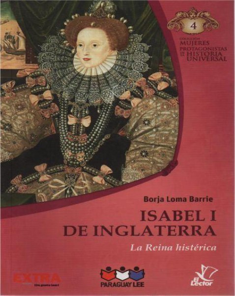 Col. Mujeres Protagonistas 04 Isabel I de Inglaterra