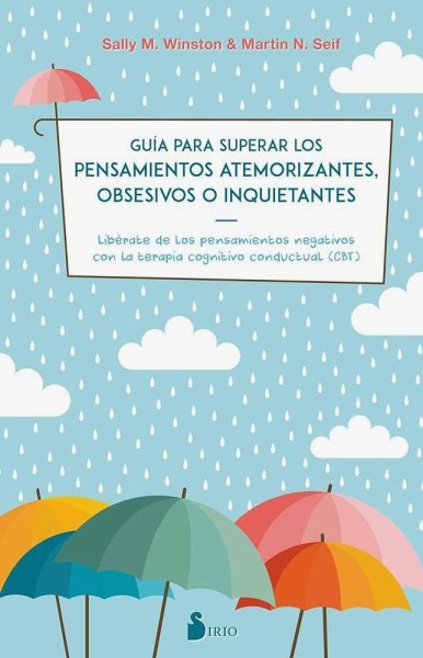 Guia Para Superar Los Pensamientos Atemorizantes Obsesivos o Inquietantes