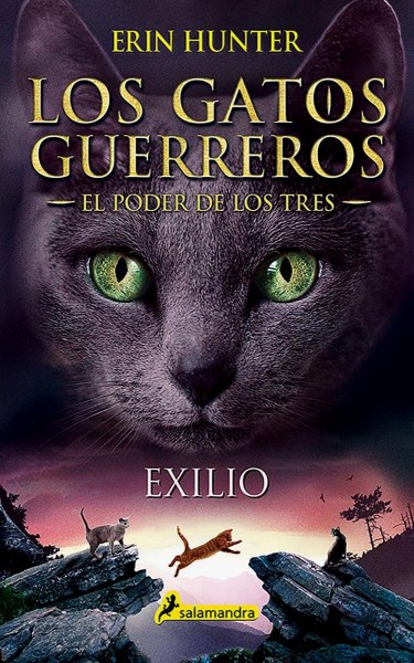 Los Gatos Guerreros El Poder de Los Tres 3 Exilio