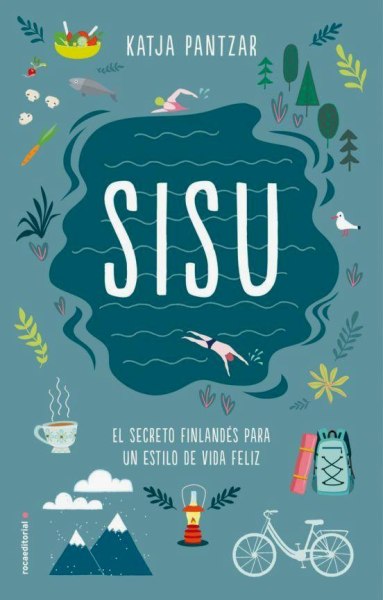 Sisu El Secreto Finlandes para Un Estilo de Vida Feliz