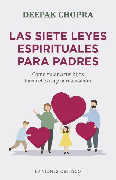 Las Siete Leyes Espirituales Para Padres