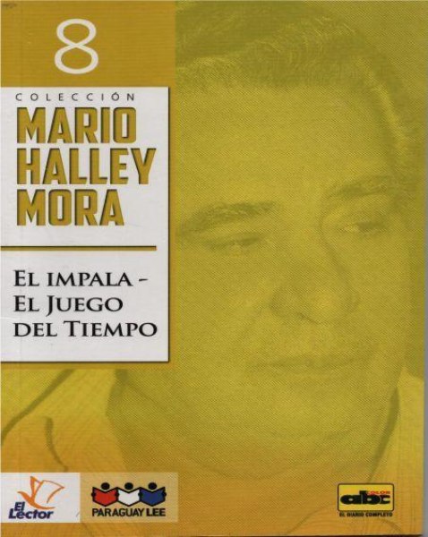 Col. Mario Halley Mora 8 El Impala - El Juego del Tiempo