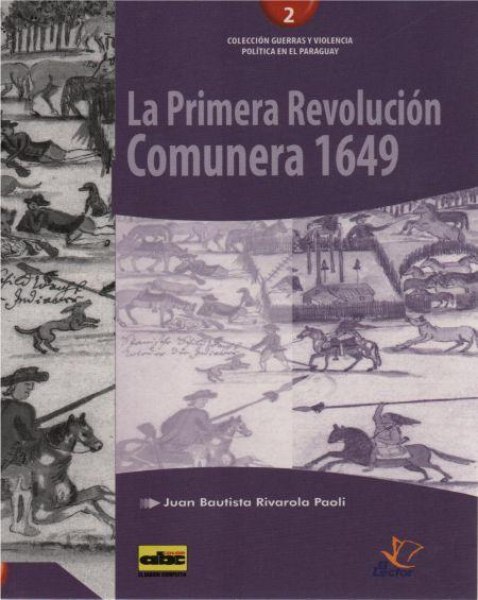 Col. Guerras y Violencia 02 la Primera Revolucion Comunera 1649