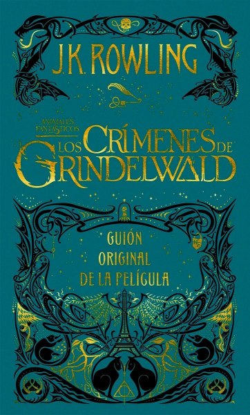 Los Crimenes de Grindelwald Guion Original de la Pelicula Animales Fantasticos 2