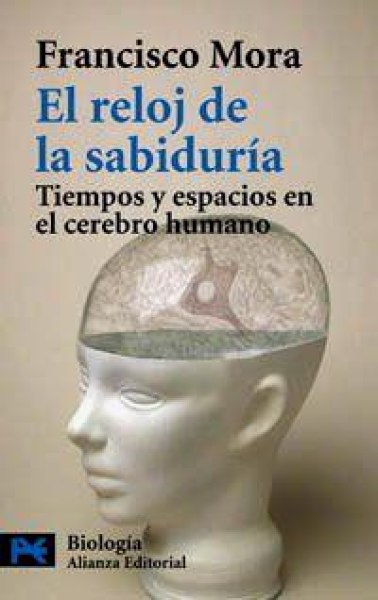 El Reloj de la Sabiduria - Tiempos y Espacios en El Cerebro Humano